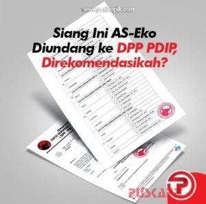 Siang Ini AS-Eko Diundang ke DPP PDIP, Direkomendasikah?