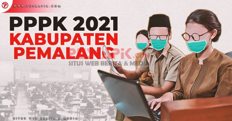 Ini Dia Mekanisme Seleksi Test Kelulusan P3K Guru di Pemalang